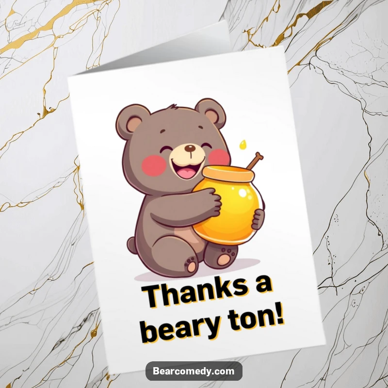 Funny Free Printable Thank You Card: Cheerful bear embracing a luminous honey pot, conveying heartfelt gratitude with immense happiness.