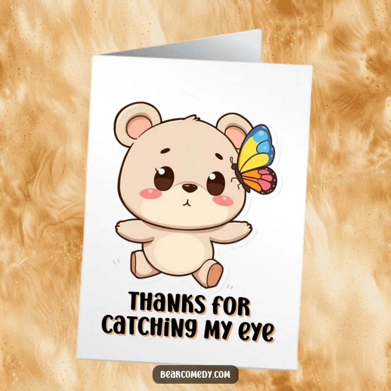 Funny free printable thank you card of a bear with wide eyes chasing a butterfly, symbolizing hopeful gratitude.
