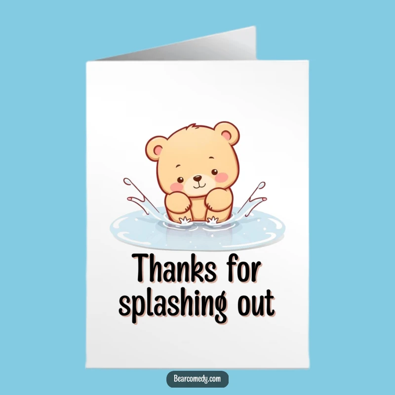 Free Printable Thank You Card: Playful Bear Splashing, Humorous Downloadable Gift
