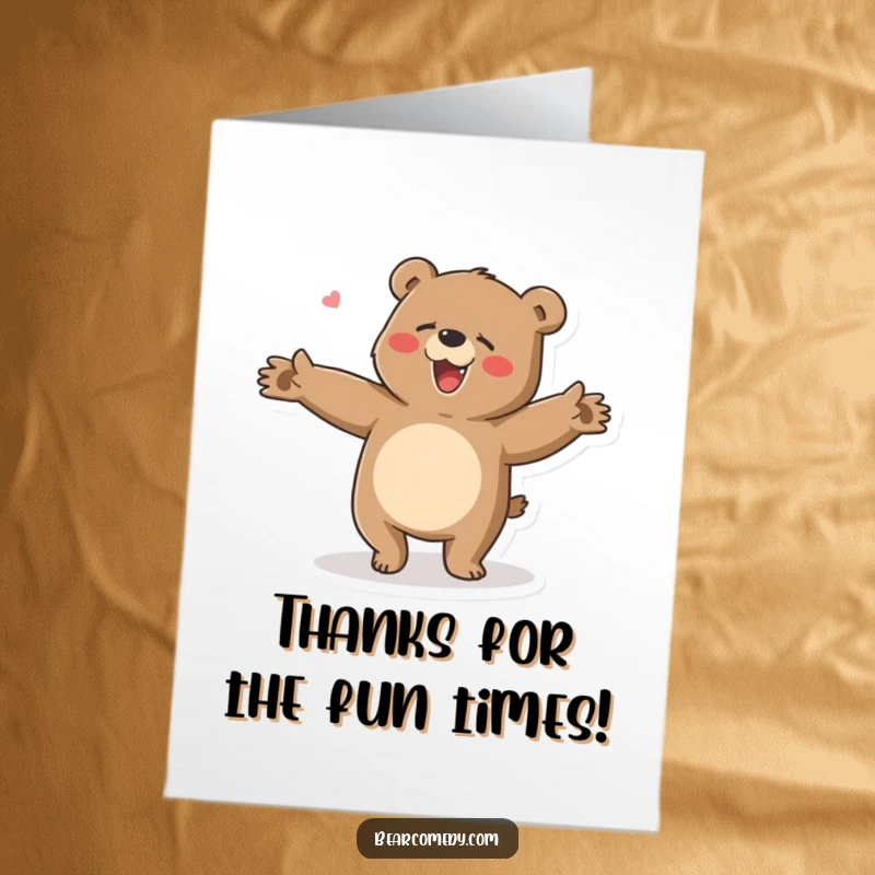 Funny Free Printable thank you card, bear doing a clumsy happy dance, expressing thanks with joy, arms flailing, downloadable.