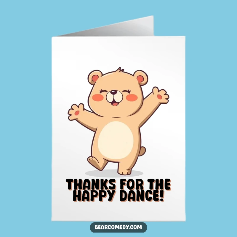 Free Printable Thank You Card: Bear's Funny Dance - DIY Gratitude Gift