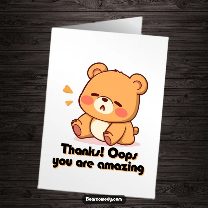 Funny free printable thank you card with a clumsy bear making a surprised oops face, expressing gratitude hilariously.