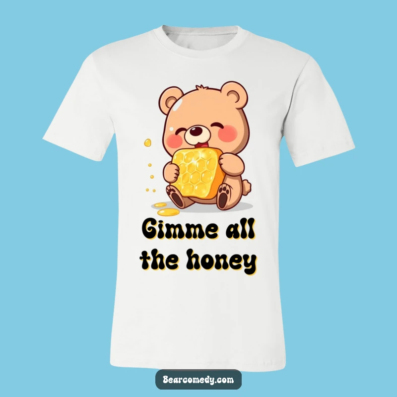 Funny Honey Bear T-Shirt: Happy Bear Loves Giant Honeycomb, Great Gift